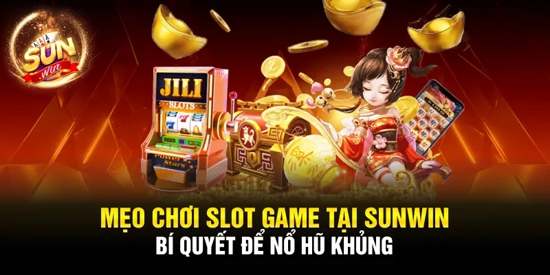 Mẹo chơi slot game