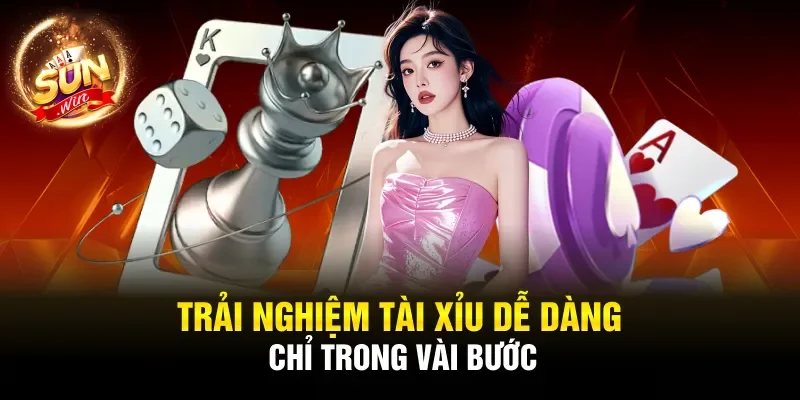 Trải nghiệm tài xỉu dễ dàng chỉ trong vài bước
